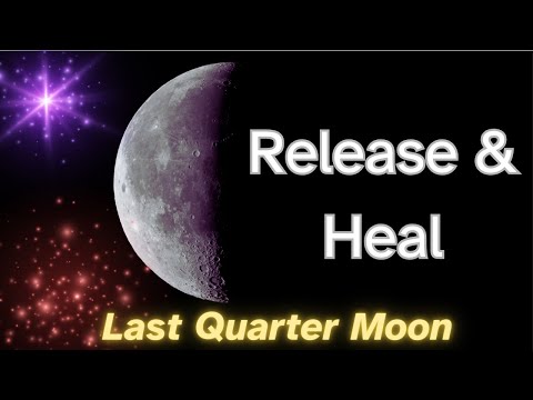 Forgive, Heal & Let Go 🌗 A Powerful Last Quarter Moon Journey #lastquartermoon  #healingmeditation
