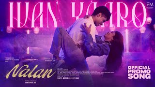Nalan | Ivan Yaaro Official Song | 4K UHD | Surendran Joe | Filter Mocha Productions