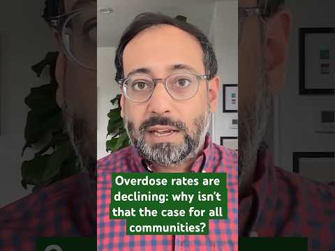 Overdose Deaths are Declining: Why Isn’t That the Case for All Communities?