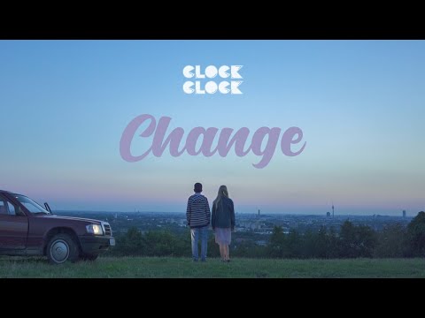 ClockClock - Change (Official Video)