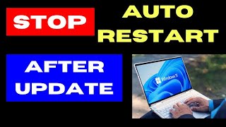 04 ways to Stop Automatic Restart Windows After Update