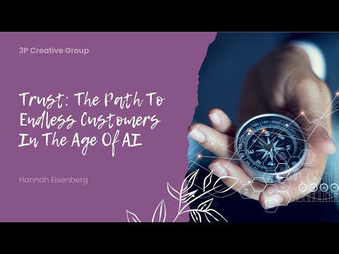 Trust: The Path To Endless Customers In The Age Of AI