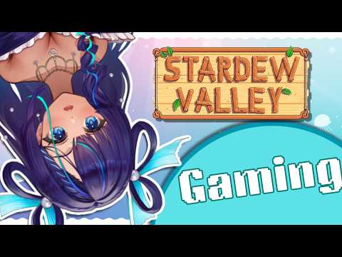 Cozy Gaming【Stardew Valley】