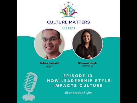 Episode 13: How leadership style impacts culture with Shreyasi Singh - The culture at Harappa