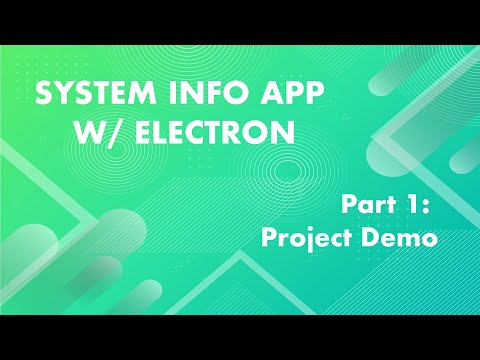 Series Introduction - System Info App w/ Electron Part: 1
