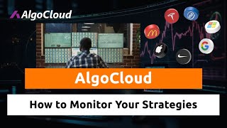 Easy Live Trading: How to Monitor Your Strategies with AlgoCloud