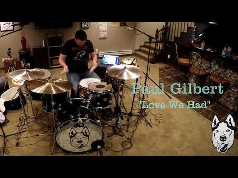 Blake Watts - Paul Gilbert - "Love We Had" Drum Cover