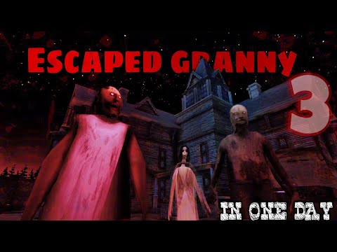 I ESCAPED FROM GRANNY'S HOUSE IN ONE DAY | Granny Chapter 3 Gate Escaped