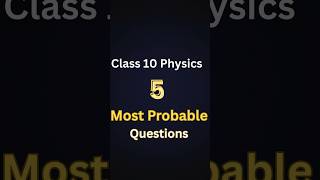 Class 10 Physics Most Expected Questions 💯. #class10 #class10science