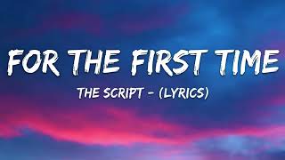 For The First Time – The Script (Lyrics) | Emotional English Song
