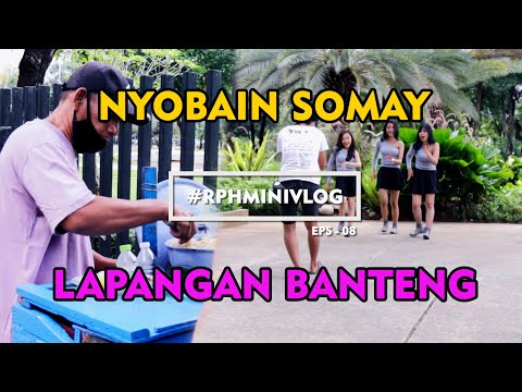 NYOBAIN SOMAY LAPANGAN BANTENG | EPS 08