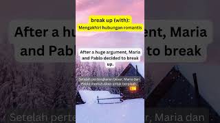 break up (with): end a romantic relationship #phrasesinenglishgrammar