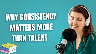 Why Consistency Matters More Than Talent | Motivational English Story for Beginners