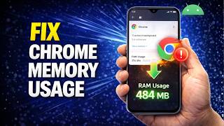 Chrome Using Too Much RAM on Android? Fix It Now