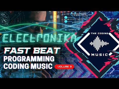 The Coding Music | Electronika | Fast Beat Programming Coding Music Vol.3