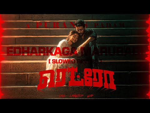 Edharkaga Marubadi | [ Slowed Reverb ] | RETRO | Suriya | Karthik Subbaraj |  Santhosh Narayanan