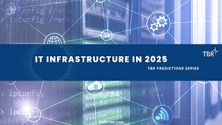 IT Infrastructure in 2025 with Principal Analyst Angela Lambert