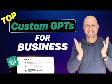 Custom GPTs to Grow your Business - The Top Tool for using ChatGPT to Connect, Sell and Streamline