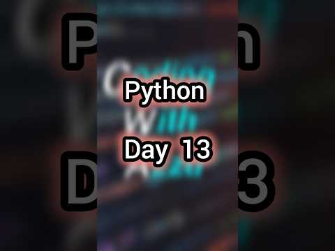 🔥 Python Day 13 Quiz | 100 Days Python Challenge | Test Your Python Skills ‎#CodingWithAzzu
