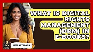 What Is Digital Rights Management (DRM) In E-books? - Literary Icons