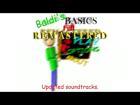 New soundtracks for Baldi's basics full remastered.
