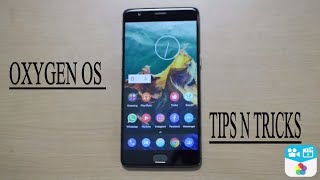 Oxygen OS Oneplus Tips N Tricks - Full Review