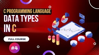 Data types in C - C Programming Language Full Course
