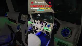 "Mahindra Thar Transformation✨ | The Ultimate Luxurious Custom Interior & Ambient Light Upgrade"#car