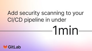 Add Security Scanning to your CI/CD pipeline in under 1 min