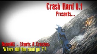 BeamNG - Stunts & Crashes: Where did the road go?!
