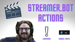 Baloo's Tech How To - Streamerbot Action Basics