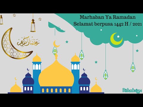 Marhaban Ya Ramadan ( Mohon maaf lahir dan bathin )