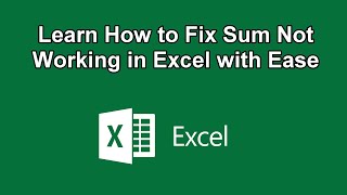Learn How to Fix Sum Not Working in Excel with Ease