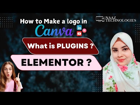 How to make a logo in Canva, what is PLUGINS? and what is ELEMENTOR?