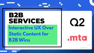 Q2.com & mta.digital (B2B Services) — Interactive UX Over Static Content for B2B Wins