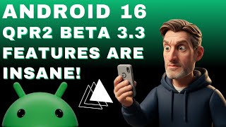 Android 16 QPR2 Beta 3.3 Features Review - New Additions in Major Update Pixel 10 Pro