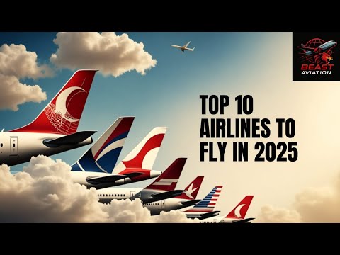 Best Airlines to Fly in 2025 | Beast Aviation Exclusive! 