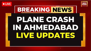 Ahmedabad Plane Crash LIVE Updates: Shocking Details Emerge From Gujarat Tragedy | India Today