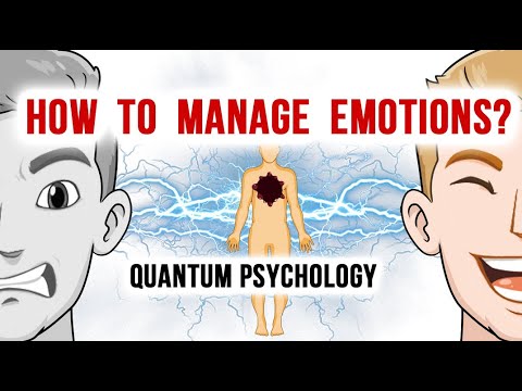 What are emotions? How to control emotions? Quantum psychology.