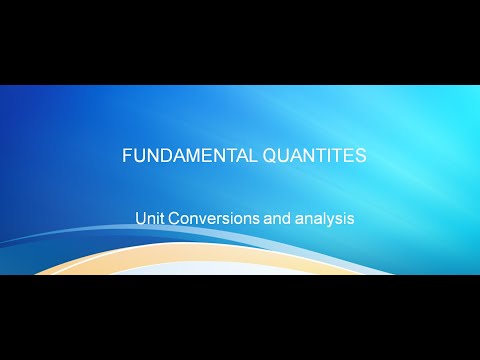 FUNDAMENTAL QUANTITIES - Unit Conversions