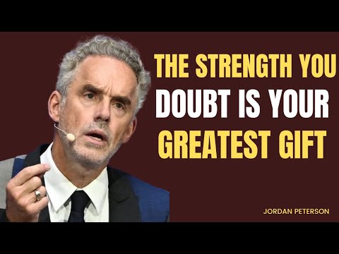 The Strength You Doubt Is Your Greatest Gift//JORDAN PETERSON BEST MOTIVATIONAL SPEECH