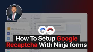 How To Setup Google Recaptcha With Ninja Forms | Wordpress Tutorial