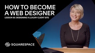 How to Become a Web Designer | Lesson 05: Designing a Luxury Client Site