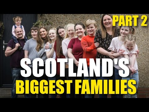 13 Mouths to Feed... Scotland's Biggest Families!