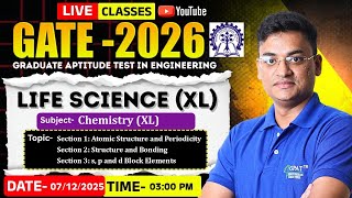 GATE 2026 Life Science (XL) | Chemistry Full Lecture | Atomic Structure, Bonding & s,p,d Block