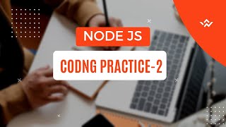 CCBP | Node Js Coding Practice - 2 | All Test Cases Passed
