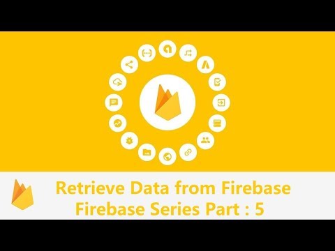 Retrieve data from Firebase | part 5 | android firebase tutorials