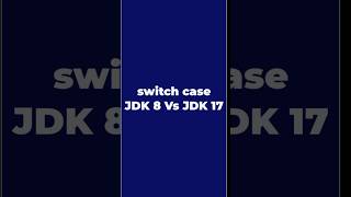 Switch case in JDK 8 vs JDK 17 #roboticqa #coding #jdk #java #jdk8 #jdk17 #javachallengers