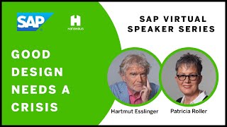 SAP Speaker Series | Good Design Needs a Crisis | HanaHaus
