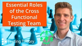 Essential Roles of the Cross-Functional Testing Team